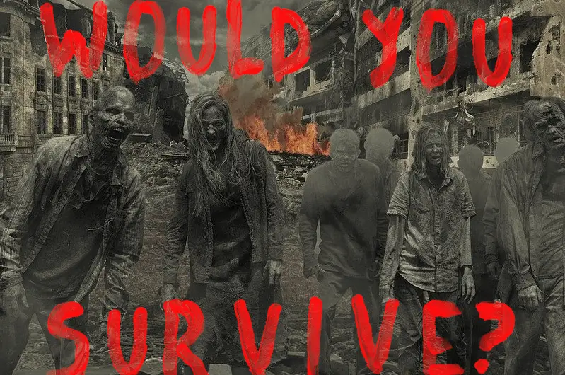 Would You Survive A Zombie Apocalypse? Take The Quiz To Find Out!